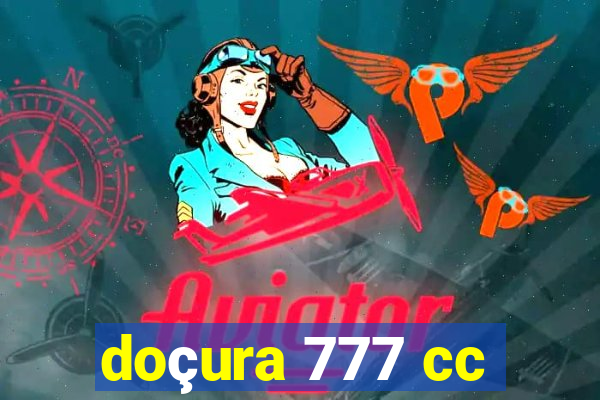 doçura 777 cc